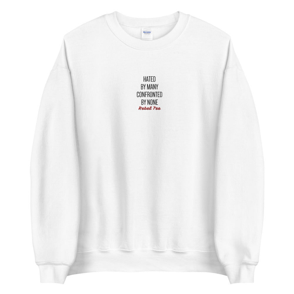 Rebel Tee Hated By Many Sweater
