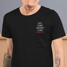 Load image into Gallery viewer, Hated By Many - Confronted By None Unisex T-Shirt